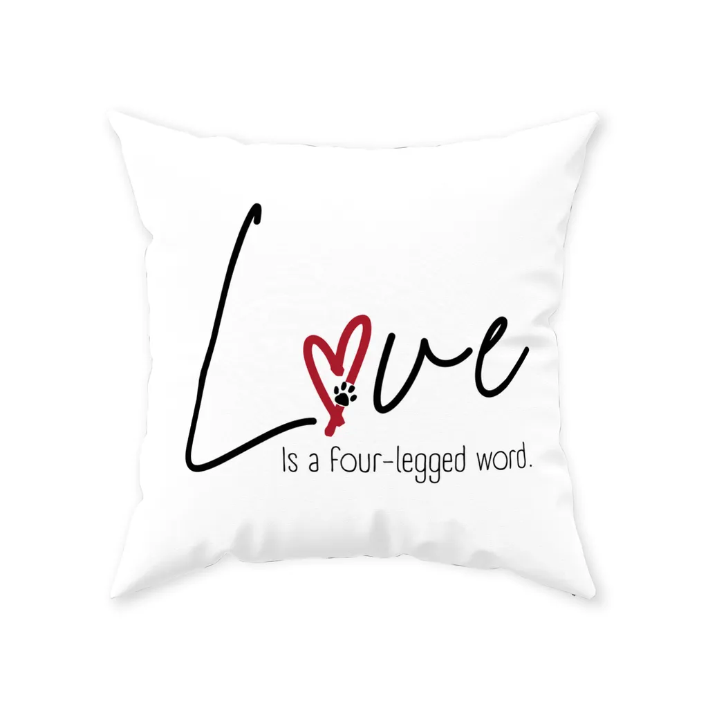 Dog Lover "Love Is a Four Legged Word" Washable Floor Pillow